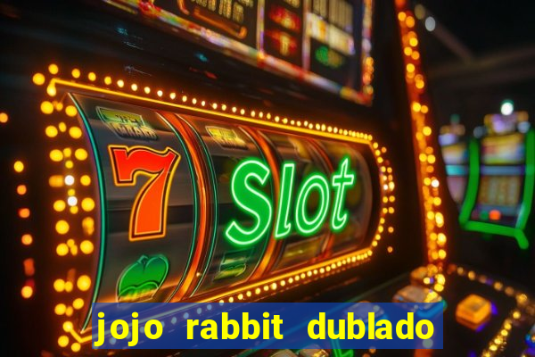 jojo rabbit dublado assistir online